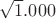 $\sqrt1.000$