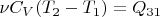 $\nu{C_V}(T_2 - T_1)=Q_{31}$