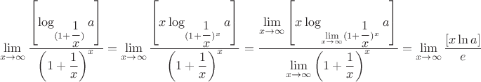 $$\lim\limits_{x\to\infty} \dfrac {\left[ \log_{(1+ \dfrac 1 x)}  a \right] }{ \left (1+\dfrac 1x \right)^x}=\lim\limits_{x\to\infty} \dfrac {\left[ x\log_{(1+ \dfrac 1 x)^x}  a \right] }{ \left (1+\dfrac 1x \right)^x}= \dfrac {\lim\limits_{x\to\infty}\left[ x\log_{\lim\limits_{x\to\infty}(1+ \dfrac 1 x)^x}  a \right] }{\lim\limits_{x\to\infty}\left (1+\dfrac 1x \right)^x}=\lim\limits_{x\to\infty}\dfrac {\left[ x\ln  a \right] }{e}$$