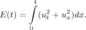 $$E(t) = \int\limits_0^t (u_t^2+u_x^2) dx.$$