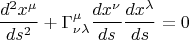 $$\frac{d^2x^{\mu}}{ds^2}+\Gamma^{\mu}_{\nu\lambda}\frac{dx^{\nu}}{ds}\frac{dx^{\lambda}}{ds}=0$$