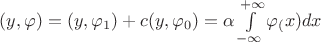 $(y,\varphi) = (y,\varphi_1) + c(y,\varphi_0) = \alpha \int\limits_{-\infty}^{+\infty}\varphi_(x)dx$