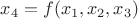 $x_4=f(x_1,x_2,x_3)$