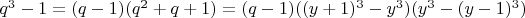 $q^3-1=(q-1)(q^2+q+1)=(q-1)((y+1)^3-y^3)(y^3-(y-1)^3)$