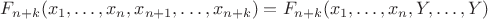 $$F_{n+k}(x_1,\dots,x_n,x_{n+1},\dots,x_{n+k})=F_{n+k}(x_1,\dots,x_n,Y,\dots,Y)$$