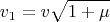 $$v_1=v\sqrt{1+\mu}$$