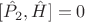 $[\hat{P}_2,\hat{H}]=0$