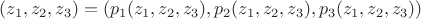 $(z_1,z_2,z_3)=(p_1(z_1,z_2,z_3),p_2(z_1,z_2,z_3),p_3(z_1,z_2,z_3))$ $(z_1,z_2,z_3)=(p_1(z_1,z_2,z_3),p_2(z_1,z_2,z_3),p_3(z_1,z_2,z_3))$