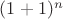 $(1+1)^n$