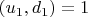 $(u_1,d_1) = 1$