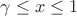 $\gamma\le x\le 1$