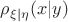 $\rho_{\xi | \eta}(x | y)$