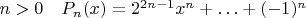 $n>0\quad P_n(x)=2^{2n-1}x^n+\ldots+(-1)^n$