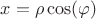 $x=\rho \cos(\varphi ) $