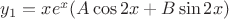 $y_1=xe^x(A\cos2x+B\sin2x)$