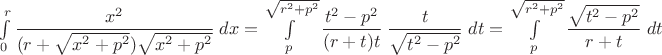 $\int\limits_{0}^{r}\dfrac{x^2}{(r+\sqrt{x^2+p^2})\sqrt{x^2+p^2}}\;dx =\int\limits_{p}^{\sqrt{r^2+p^2}} \dfrac{t^2-p^2}{(r+t)t}\;\dfrac{t}{\sqrt{t^2-p^2}}\;dt =\int\limits_{p}^{\sqrt{r^2+p^2}} \dfrac{\sqrt{t^2-p^2}}{r+t}\;dt$