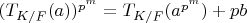 $(T_{K/F}(a))^{p^m}=T_{K/F}(a^{p^m})+p b$