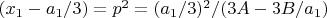 $(x_1-a_1/3)=p^2=(a_1/3)^2/(3A-3B/a_1)$