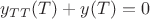 $y_{TT}(T)+y(T)=0$