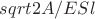 $ sqrt 2A/ESl $ $ sqrt 2A/ESl $