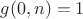 $ g (0,n) =1 $