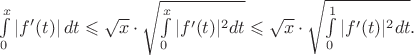 $\int\limits_0^x|f'(t)|\,dt\leqslant\sqrt{x}\cdot\sqrt{\int\limits_0^x|f'(t)|^2dt}\leqslant\sqrt{x}\cdot\sqrt{\int\limits_0^1|f'(t)|^2dt}.$