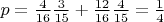 $p=\frac{4}{16}\cdod\frac{3}{15} + \frac{12}{16}\cdod\frac{4}{15} = \frac{1}{4}$