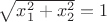 $\sqrt{x_1^2 + x_2^2} = 1$