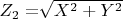 $Z_2 =\sqrt[]{X^2+Y^2}$