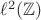 $\ell^2(\mathbb Z)$