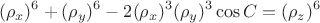 $$(\rho_x)^6+ (\rho_y)^6-2(\rho_x)^3(\rho_y)^3 \cos C=(\rho_z)^6$$