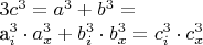 $3c^3=a^3+b^3=                         

a_i^3\cdot a_x^3+b_i^3\cdot b_x^3=c_i^3\cdot c_x^3$