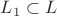 $L_1 \subset L$ $L_1 \subset L$