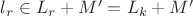 $l_r \in L_r + M' = L_k + M'$