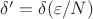 $\delta'=\delta(\varepsilon/N)$
