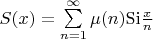 $S(x) = \sum\limits_{n=1}^{\infty}\mu(n)\mathrm{Si}\frac{x}{n}$