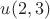 $u(2,3)$