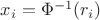 $x_i=\Phi^{-1}(r_i)$