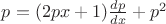 $\[p = (2px + 1)\frac{{dp}}{{dx}} + {p^2}\]$
