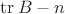 $\operatorname{tr} B-n$ $\operatorname{tr} B-n$