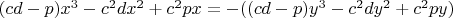 $(cd-p)x^{3}-c^{2}dx^2+c^{2}px=-((cd-p)y^3-c^{2}dy^2+c^{2}py)$