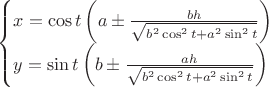 $
\begin{cases}
x = \cos t \left(a \pm \frac{b h}{\sqrt{b^2 \cos^2 t + a^2 \sin^2 t}}\right)\\
y = \sin t \left(b \pm \frac{a h}{\sqrt{b^2 \cos^2 t + a^2 \sin^2 t}}\right)
\end{cases}
$