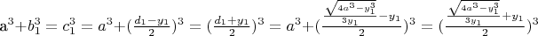 a^3 + b_1^3 = c_1^3 = a^3 + (\frac{d_1 - y_1}{2})^3 = (\frac{d_1 + y_1}{2})^3 = a^3 + (\frac{\frac{\sqrt{4a^3 - y_1^3}}{3y_1} - y_1}{2})^3 = (\frac{\frac{\sqrt{4a^3 - y_1^3}}{3y_1} + y_1}{2})^3