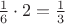 $\frac{1}{6}\cdot2=\frac{1}{3}$