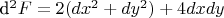 d^2F = 2\lamda(dx^2 + dy^2) + 4dxdy