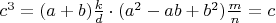 $c^3=(a+b)\frac{k}{d}\cdot(a^2-ab+b^2)\frac{m}{n}=c$