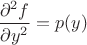$\dfrac{\partial^2 f}{\partial y^2}=p(y)$