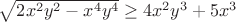 $\sqrt{2x^2y^2-x^4y^4} \ge 4x^2y^3+5x^3$