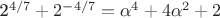 2^{4/7}+2^{-4/7}=\alpha^4+4\alpha^2+2