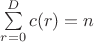 $\sum\limits_{r=0}^Dc(r)=n$